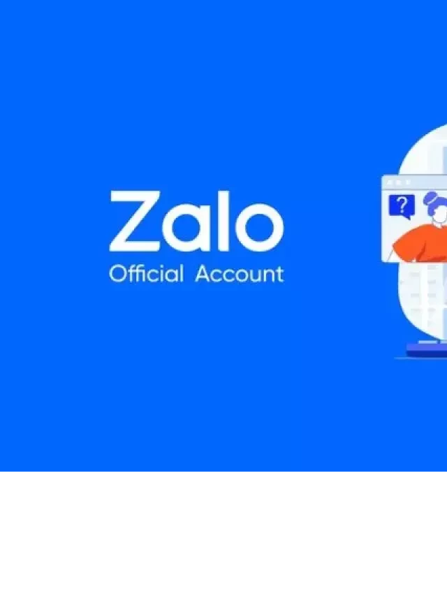   Tổng đài Zalo: Số điện thoại liên hệ và các kênh hỗ trợ